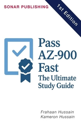 Pass AZ-900 Fast: The Ultimate Study Guide by Hussain, Kameron