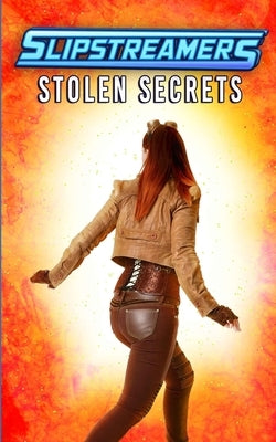 Stolen Secrets: A Slipstreamers Collection by Daly, Lisa M.
