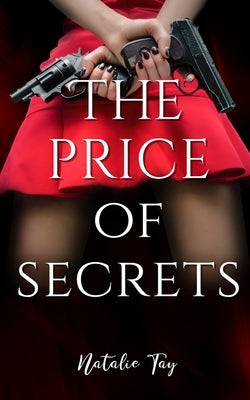 The Price of Secrets by Tay, Natalie