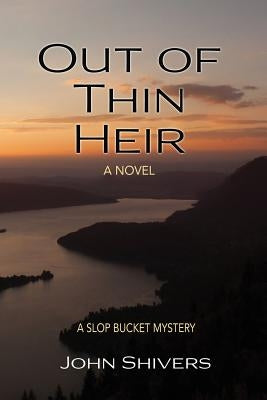 Out of Thin Heir by Shivers, John