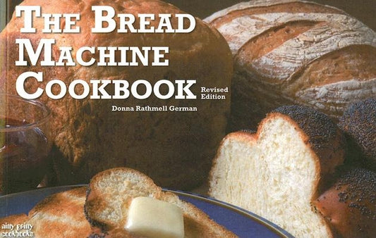 The Bread Machine Cookbook by German, Donna Rathmell