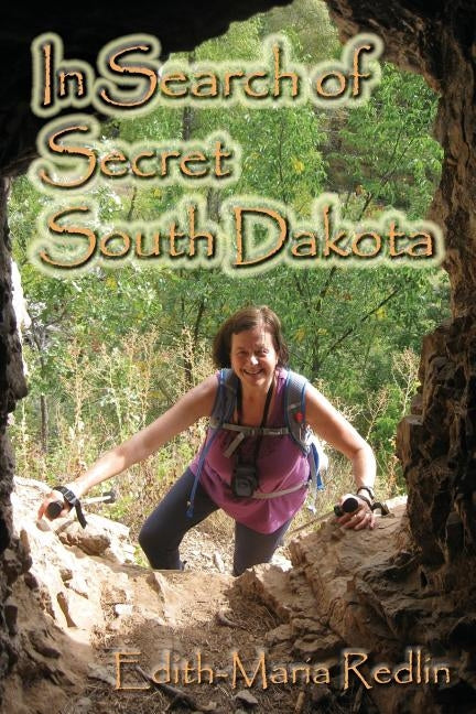 In Search of Secret South Dakota by Redlin, Edith-Maria