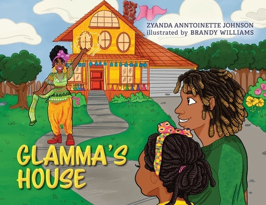 Glamma's House by Johnson, Z. Anntoinette