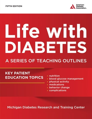 Life with Diabetes: A Series of Teaching Outlines by Funnell, Martha M.