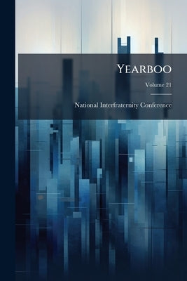 Yearboo; Volume 21 by National Interfraternity Conference