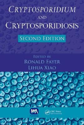 Cryptosporidium and Cryptosporidiosis by Fayer, Ronald