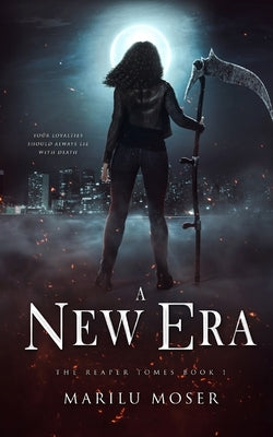 A New Era: The Reaper Tomes by Moser, Marilu