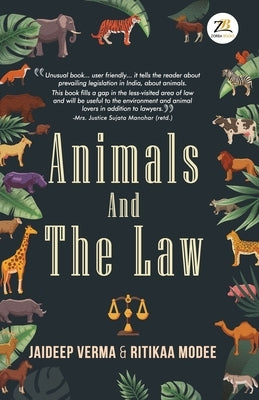 Animals and the Law by Ritikaa Modee, Jaideep Verma