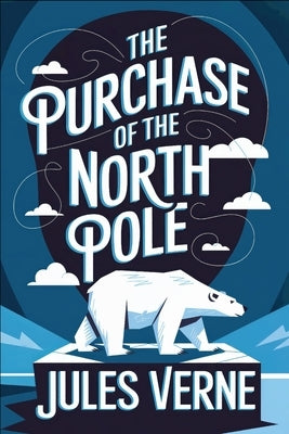 The Purchase of the North Pole: A New Translation by Petault, David