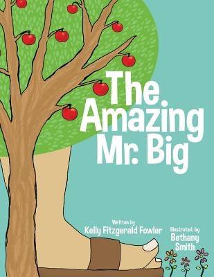 The Amazing Mr. Big by Smith, Bethany