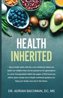 Health Inherited by Bachman, Adrian