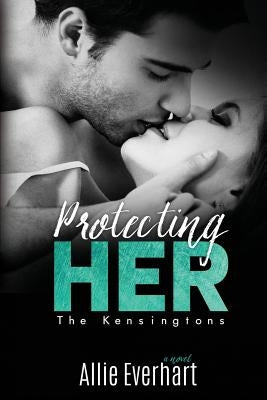 Protecting Her by Everhart, Allie