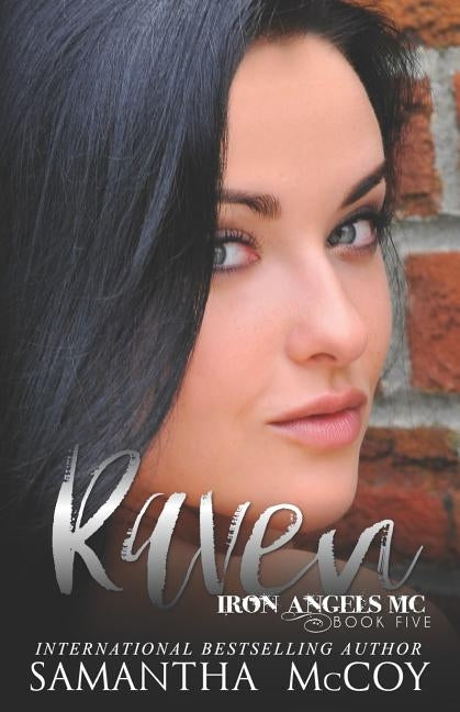 Raven: Iron Angels MC, Book Five by McCoy, Samantha