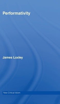 Performativity by Loxley, James