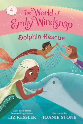 The World of Emily Windsnap: Dolphin Rescue by Kessler, Liz