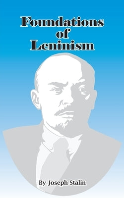 Foundations of Leninism by Stalin, Joseph