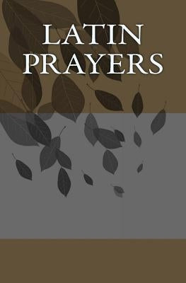 Latin Prayers by Leigh, Derek