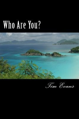 Who Are You? by Evans, Tim