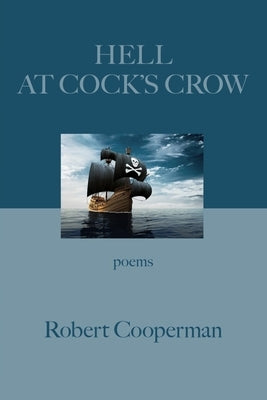 Hell at Cock's Crow by Cooperman, Robert