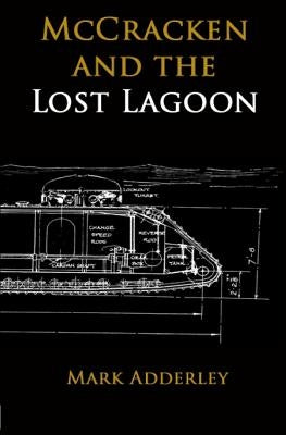McCracken and the Lost Lagoon by Adderley, Mark