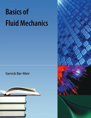 Basics of Fluid Mechanics by Bar-Meir, Genick
