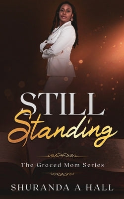 Still Standing by Hall, Shuranda