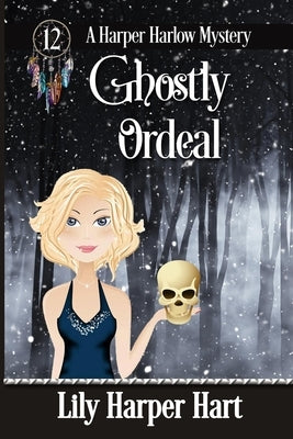 Ghostly Ordeal by Hart, Lily Harper