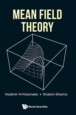 Mean Field Theory by Kolomietz Vladimir M