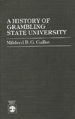 A History of Grambling State University by Gallot, Mildred B. G.