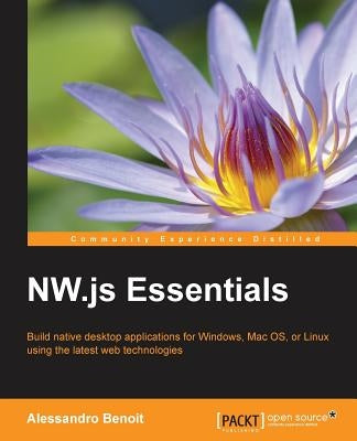 NW.js Essentials by Benoit, Alessandro