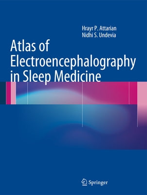 Atlas of Electroencephalography in Sleep Medicine by Attarian, Hrayr P.