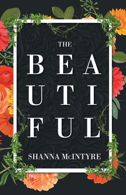 The Beautiful by McIntyre, Shanna