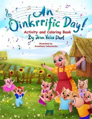 An Oinkrrific Day!: Activity and Coloring Book by Voice Dart, Jean