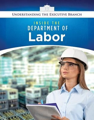 Inside the Department of Labor by Peters, Jennifer
