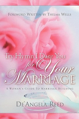 Try Hymn I Dare You For Your Marriage by Reed, de'Angela