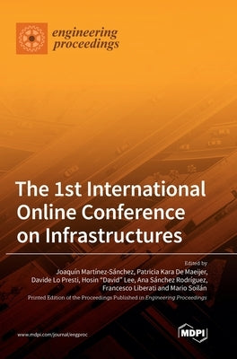 The 1st International Online Conference on Infrastructures by Sánchez, Joaquín Martínez
