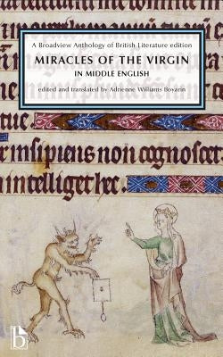 Miracles of the Virgin in Middle English: A Broadview Anthology of British Literature Edition by Anonymous