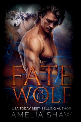 Fate of the Wolf by Shaw, Amelia