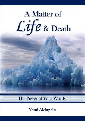 A Matter of Life & Death by Yomi, Akinpelu