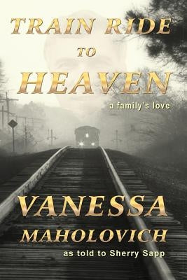 Train Ride to Heaven by Maholovich, Vanesa