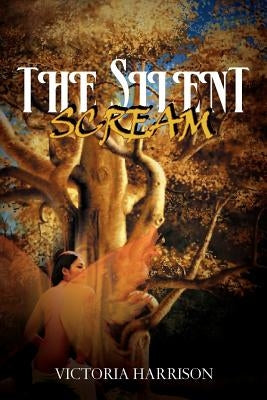 The Silent Scream by Harrison, Victoria