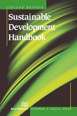 Sustainable Development Handbook, Second Edition by Roosa, Stephen A.