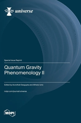 Quantum Gravity Phenomenology II by Dasgupta, Arundhati