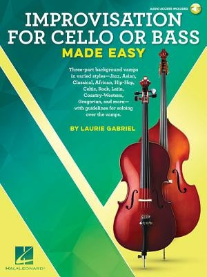 Improvisation for Cello or Bass Made Easy by Gabriel, Laurie