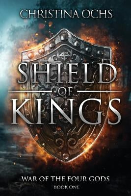 Shield of Kings by Ochs, Christina