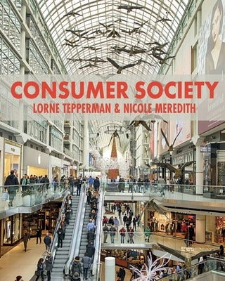 Consumer Society by Tepperman, Lorne