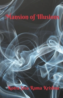 Mansion of Illusions by Krishna, Kotra Siva Rama