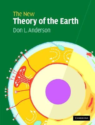 New Theory of the Earth by Anderson, Don L.