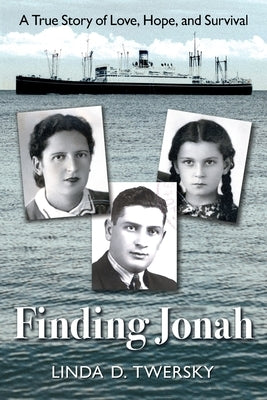 Finding Jonah: A True Story of Love, Hope, and Survival by Twersky, Linda D.