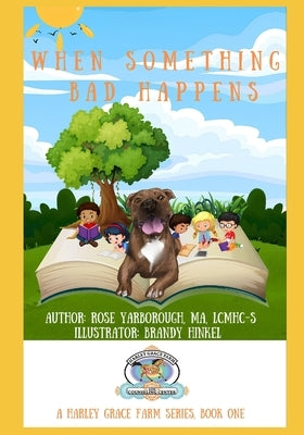 When Something Bad Happens by Yarborough, Rose A.